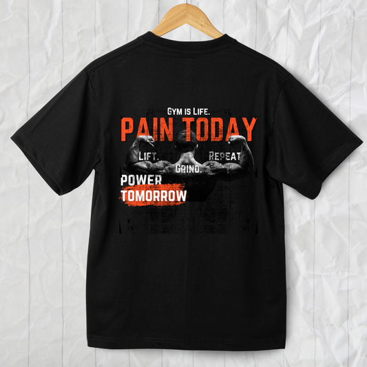 Gym is Life- Pain today Power Tomorrow