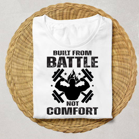 Comforthless-Built from Battle not Comfort White
